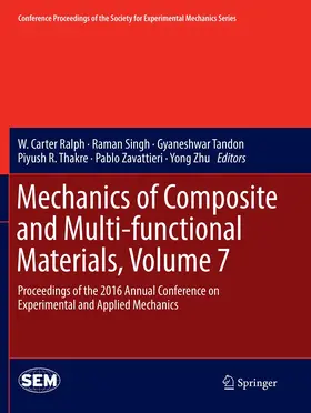 Ralph / Singh / Zhu |  Mechanics of Composite and Multi-functional Materials, Volume 7 | Buch |  Sack Fachmedien