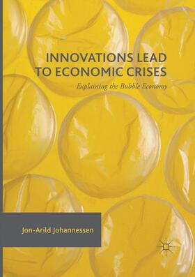 Johannessen | Innovations Lead to Economic Crises | Buch | 978-3-319-82430-7 | sack.de