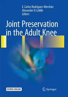 Rodríguez-Merchán / Liddle |  Joint Preservation in the Adult Knee | Buch |  Sack Fachmedien