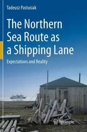 Pastusiak |  The Northern Sea Route as a Shipping Lane | Buch |  Sack Fachmedien