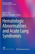 Donahoe / Lee |  Hematologic Abnormalities and Acute Lung Syndromes | Buch |  Sack Fachmedien