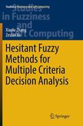 Xu / Zhang |  Hesitant Fuzzy Methods for Multiple Criteria Decision Analysis | Buch |  Sack Fachmedien