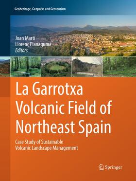 Martí / Planagumà | La Garrotxa Volcanic Field of Northeast Spain | Buch | 978-3-319-82495-6 | sack.de