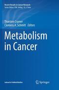 A. Schmitt / Cramer |  Metabolism in Cancer | Buch |  Sack Fachmedien