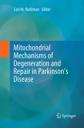 Buhlman |  Mitochondrial Mechanisms of Degeneration and Repair in Parkinson's Disease | Buch |  Sack Fachmedien