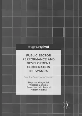 Klingebiel / Gonsior / Jakobs |  Public Sector Performance and Development Cooperation in Rwanda | Buch |  Sack Fachmedien