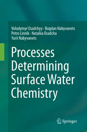 Osadchyy / Nabyvanets / Linnik |  Processes Determining Surface Water Chemistry | Buch |  Sack Fachmedien