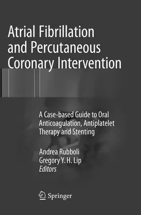 Rubboli / Lip |  Atrial Fibrillation and Percutaneous Coronary Intervention | Buch |  Sack Fachmedien