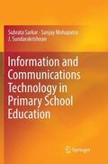 Sarkar / Sundarakrishnan / Mohapatra |  Information and Communications Technology in Primary School Education | Buch |  Sack Fachmedien