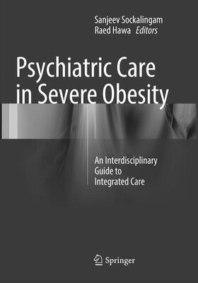 Hawa / Sockalingam | Psychiatric Care in Severe Obesity | Buch | 978-3-319-82604-2 | sack.de
