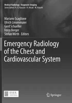 Scaglione / Linsenmaier / Schueller |  Emergency Radiology of the Chest and Cardiovascular System | Buch |  Sack Fachmedien