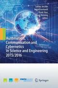 Jeschke / Henning / Isenhardt |  Automation, Communication and Cybernetics in Science and Engineering 2015/2016 | Buch |  Sack Fachmedien