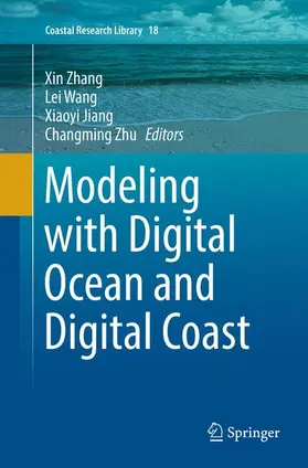 Zhang / Zhu / Wang |  Modeling with Digital Ocean and Digital Coast | Buch |  Sack Fachmedien