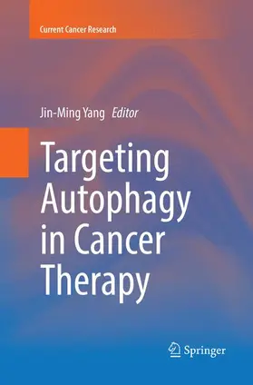 Yang |  Targeting Autophagy in Cancer Therapy | Buch |  Sack Fachmedien