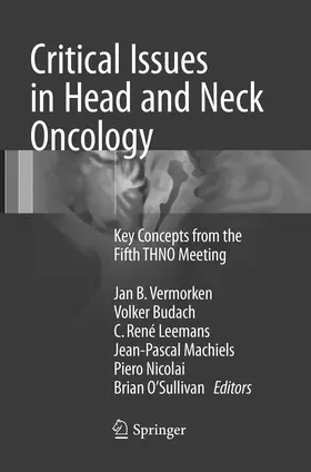 Vermorken / Budach / O'Sullivan |  Critical Issues in Head and Neck Oncology | Buch |  Sack Fachmedien