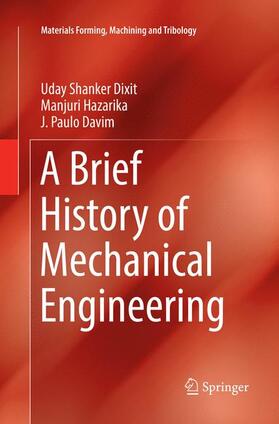 Dixit / Davim / Hazarika |  A Brief History of Mechanical Engineering | Buch |  Sack Fachmedien