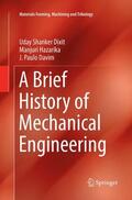 Dixit / Davim / Hazarika |  A Brief History of Mechanical Engineering | Buch |  Sack Fachmedien
