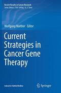 Walther |  Current Strategies in Cancer Gene Therapy | Buch |  Sack Fachmedien