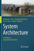 Paul / Schmaltz / Baumann |  System Architecture | Buch |  Sack Fachmedien