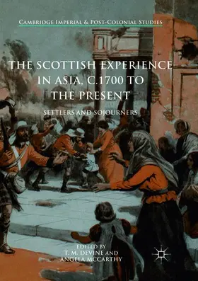 McCarthy / Devine |  The Scottish Experience in Asia, c.1700 to the Present | Buch |  Sack Fachmedien