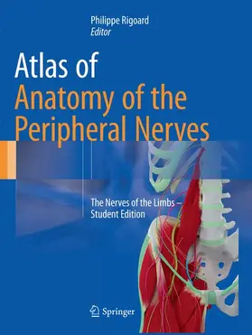 Rigoard | Atlas of Anatomy of the Peripheral Nerves | Buch | 978-3-319-82735-3 | www.sack.de
