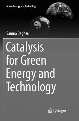 Bagheri |  Catalysis for Green Energy and Technology | Buch |  Sack Fachmedien