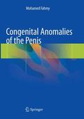 Fahmy |  Congenital Anomalies of the Penis | Buch |  Sack Fachmedien