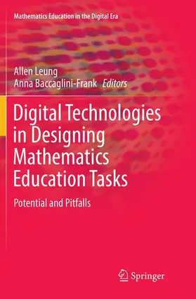 Baccaglini-Frank / Leung |  Digital Technologies in Designing Mathematics Education Tasks | Buch |  Sack Fachmedien