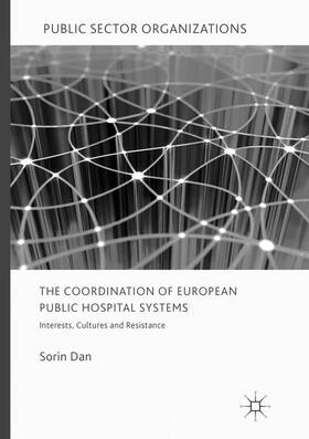 Dan | The Coordination of European Public Hospital Systems | Buch | 978-3-319-82821-3 | sack.de