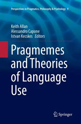 Allan / Kecskes / Capone |  Pragmemes and Theories of Language Use | Buch |  Sack Fachmedien