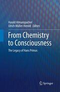 Müller-Herold / Atmanspacher |  From Chemistry to Consciousness | Buch |  Sack Fachmedien