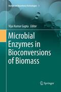 Gupta |  Microbial Enzymes in Bioconversions of Biomass | Buch |  Sack Fachmedien