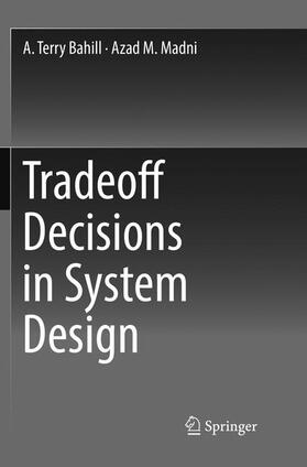 Madni / Bahill | Tradeoff Decisions in System Design | Buch | 978-3-319-82892-3 | sack.de