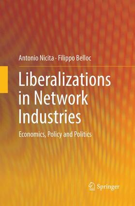 Belloc / Nicita | Liberalizations in Network Industries | Buch | 978-3-319-82893-0 | sack.de