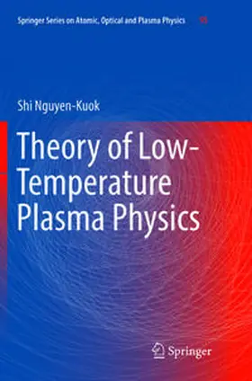Nguyen-Kuok |  Theory of Low-Temperature Plasma Physics | Buch |  Sack Fachmedien