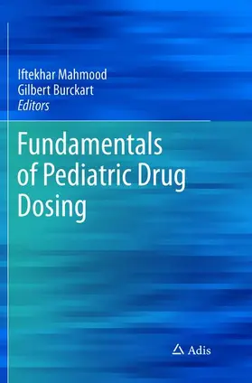 Burckart / Mahmood |  Fundamentals of Pediatric Drug Dosing | Buch |  Sack Fachmedien
