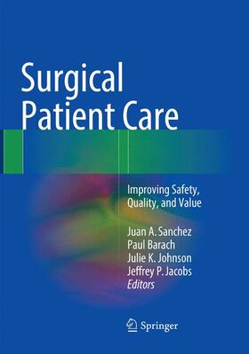 Sanchez / Jacobs / Barach | Surgical Patient Care | Buch | 978-3-319-82959-3 | sack.de