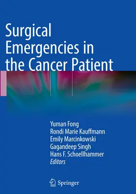 Fong / Kauffmann / Schoellhammer |  Surgical Emergencies in the Cancer Patient | Buch |  Sack Fachmedien