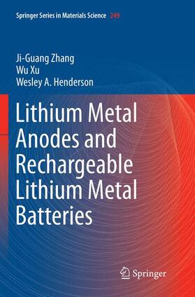 Zhang / Henderson / Xu | Lithium Metal Anodes and Rechargeable Lithium Metal Batteries | Buch | 978-3-319-82971-5 | sack.de