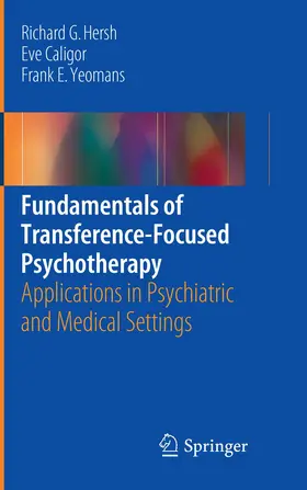 Hersh / Caligor / Yeomans |  Fundamentals of Transference-Focused Psychotherapy | Buch |  Sack Fachmedien