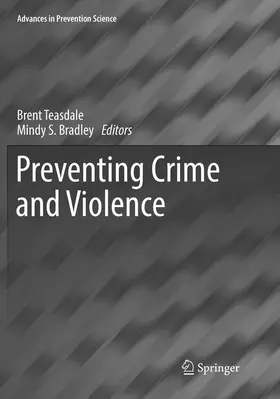 Bradley / Teasdale |  Preventing Crime and Violence | Buch |  Sack Fachmedien