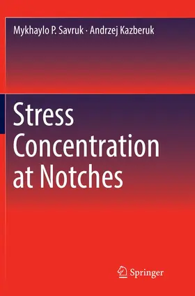 Kazberuk / Savruk |  Stress Concentration at Notches | Buch |  Sack Fachmedien
