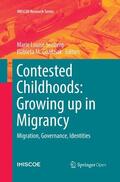 Gozdziak / Seeberg / Gozdziak |  Contested Childhoods: Growing up in Migrancy | Buch |  Sack Fachmedien