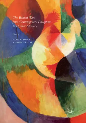 Boeckh / Rutar |  The Balkan Wars from Contemporary Perception to Historic Memory | Buch |  Sack Fachmedien