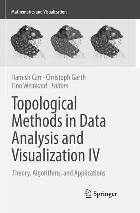 Carr / Weinkauf / Garth | Topological Methods in Data Analysis and Visualization IV | Buch | 978-3-319-83110-7 | sack.de