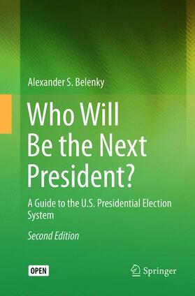 Belenky | Who Will Be the Next President? | Buch | 978-3-319-83112-1 | sack.de