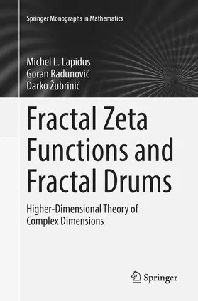 Lapidus / Žubrinic / Radunovic |  Fractal Zeta Functions and Fractal Drums | Buch |  Sack Fachmedien