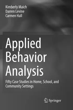 Maich / Levine / Hall |  Applied Behavior Analysis | Buch |  Sack Fachmedien