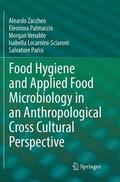 Zaccheo / Palmaccio / Parisi |  Food Hygiene and Applied Food Microbiology in an Anthropological Cross Cultural Perspective | Buch |  Sack Fachmedien