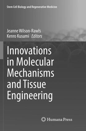 Kusumi / Wilson-Rawls | Innovations in Molecular Mechanisms and Tissue Engineering | Buch | 978-3-319-83183-1 | sack.de